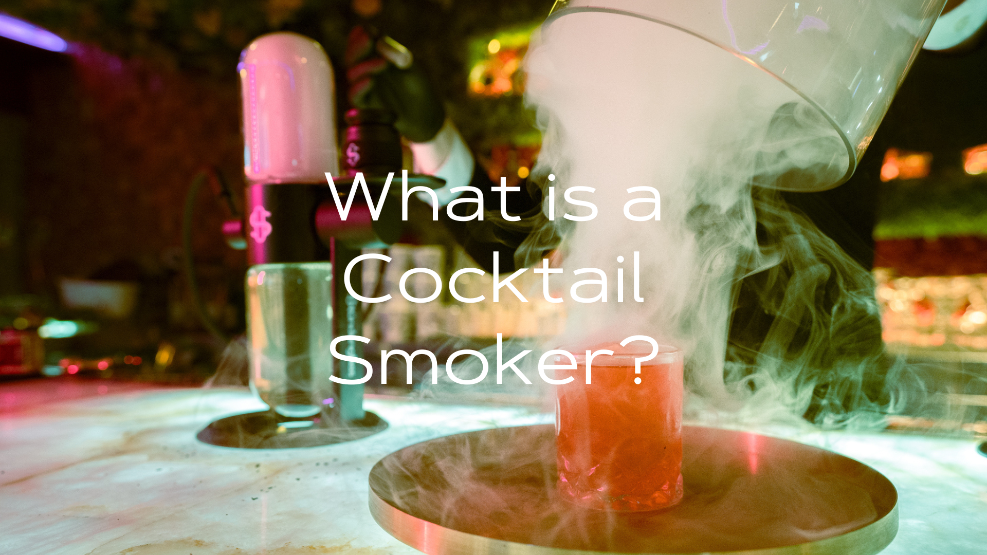 What is a Cocktail Smoker?